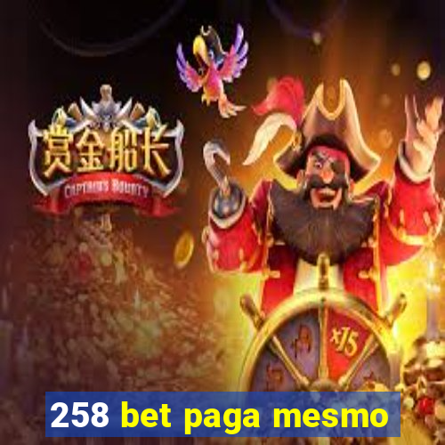 258 bet paga mesmo